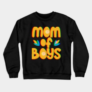 Mom of boys - mother's day special Crewneck Sweatshirt